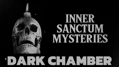 Inner Sanctum Mysteries (Dark Chamber)