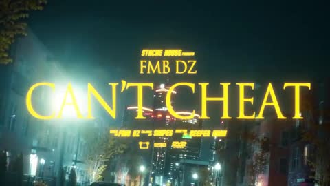 FMB Dz "Cant Cheat" (Official Video)