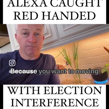 ALEXA CAUGHT RED HANDED