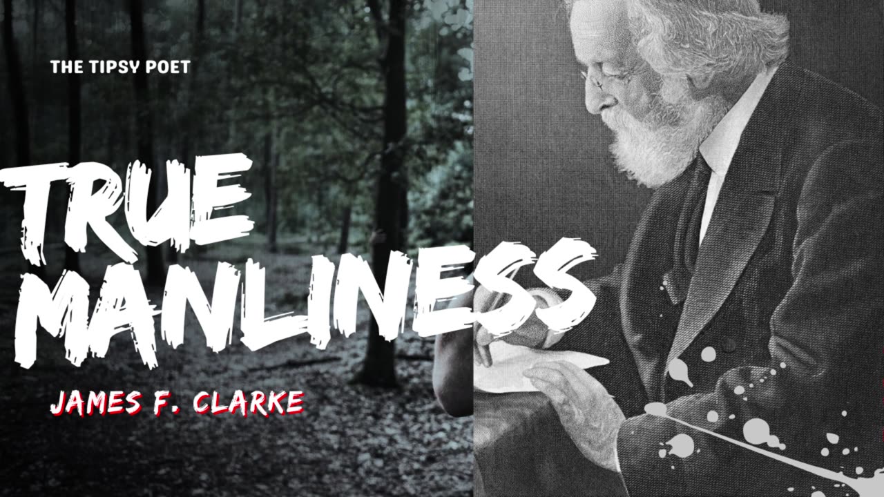 True Manliness by James F. Clarke (A Powerful Speech for Young Men)