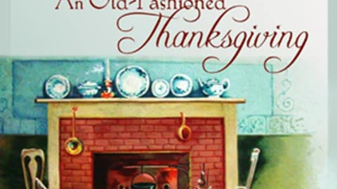 An Old-Fashioned Thanksgiving (Dramatic Reading) by Louisa May ALCOTT read by _ Full Audio Book