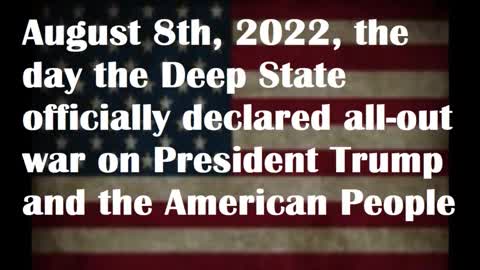 August 8, 2022 The Day The Deep State and The Democratic Party Died