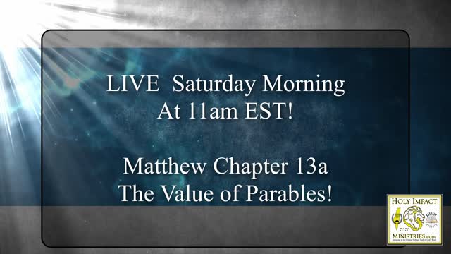 Matthew Chapter 13a The Value of Parables