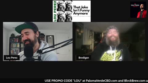 The Lou Perez Podcast Episode 51 - Brodigan