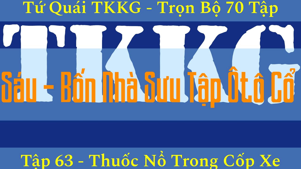 Tứ Quái TKKG ♦ Trọn Bộ 70 Tập ♦ Tập 63 - Thuốc Nổ Trong Cốp Xe ♦ Sách Nói ♦ Minh Nguyệt Đọc