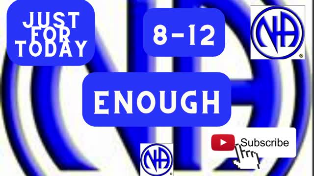 "Just for Today N A" Daily Meditation - Enough 8-12 #justfortoday #jftguy #jft