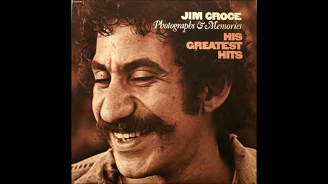 Jim Croce - Photographs & Memories - His Greatest Hits