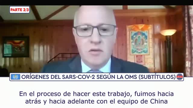 🦠 [2 de 3] Orígenes del Virus según la Misión de Expertos de la OMS en Wuhan [subtítulos en español]