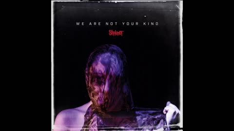 Slipknot - We Are Not Your Kind Mixtape