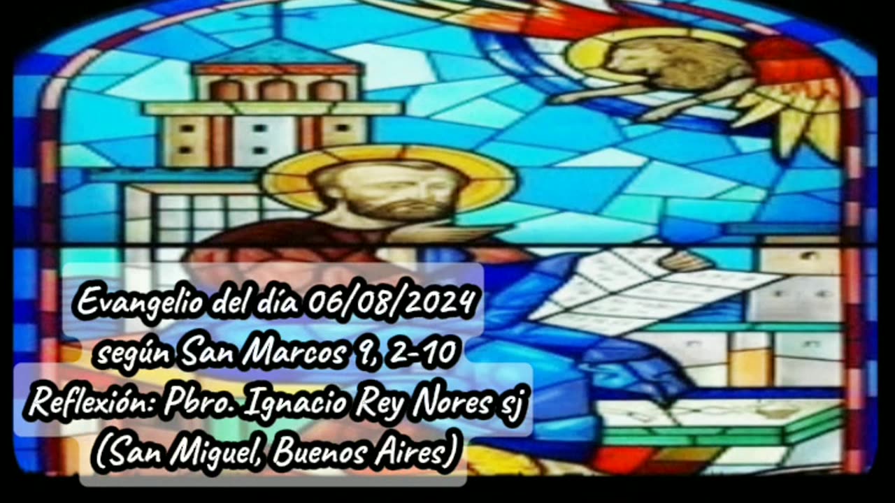 Evangelio del día 06/08/2024 según San Marcos 9, 2-10 - Pbro. Ignacio Rey Nores sj