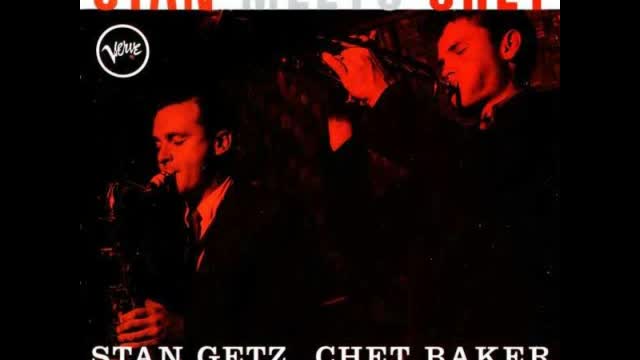 STAN GETZ and CHET BAKER, Stan meets Chet, 1958