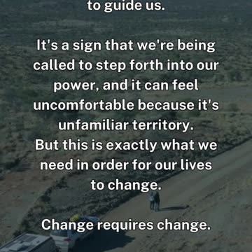 Be willing to face the unknown in order for transformation and growth to occur.