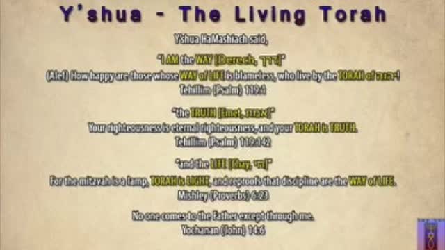 “Y’shua - The Torah-The Way”