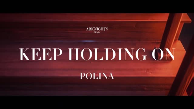 Arknights OST - Polina – Keep Holding On (Arknights Soundtrack) Music Teaser