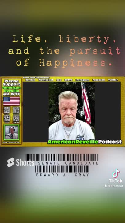 Life, liberty, and the pursuit of #happiness with US Senate Candidate Edward A. Gray #shorts