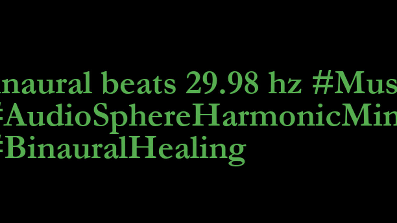 binaural_beats_29.98hz_SoothingRelaxation BinauralZenSoundscapes ASMR