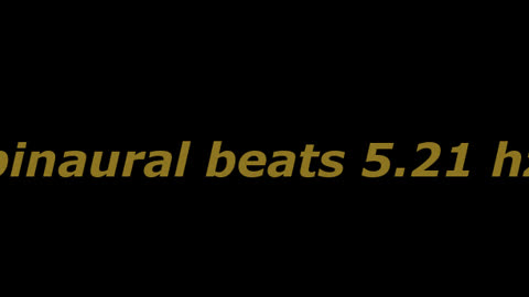 binaural_beats_5.21hz_BinauralHealth AudioSphereHarmony BinauralChillout