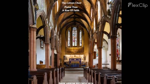 The Colvon Choir-Praise Thee- 1 A Rise Of Faith