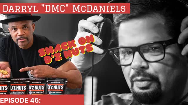 Snack on D's Nuts - Run DMC's Darryl McDaniels Episode 46