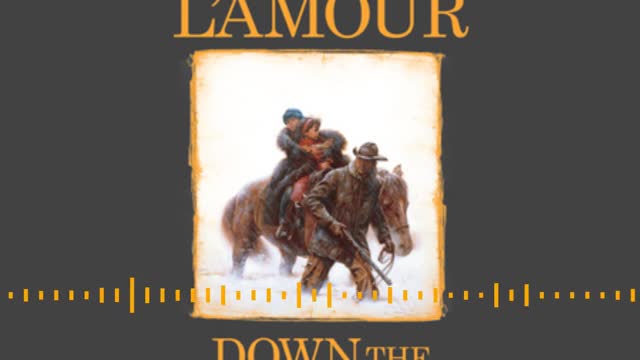 Down The Long Hills - Louis L'Amour's Lost Treasures Edition Audio Book