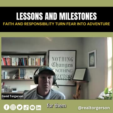 How can Faith and Responsibility Turn Fear into Adventure?