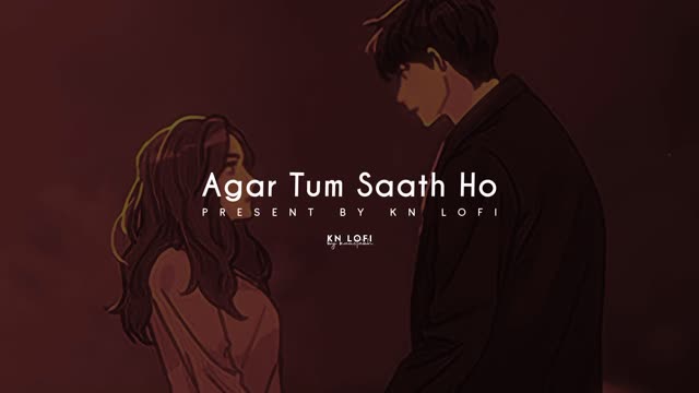 Agar Tum Saath Ho - Lofi (Slowed + Reverb) | Alka Yagnik, Arijit Singh |