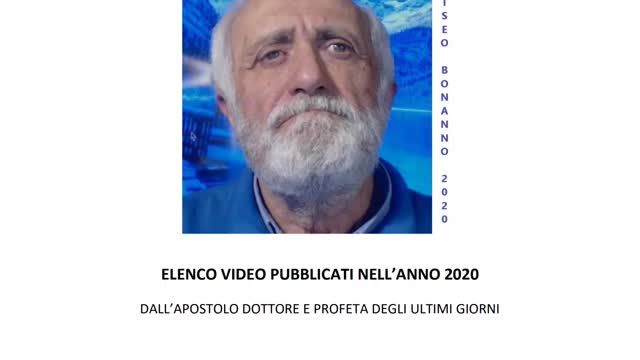 2021.04.19 - Eliseo Bonanno - Elenco Video Anno 2020 (audio sottofondo INNO MARCIA DI VITTORIA DELL'ELOHIM)