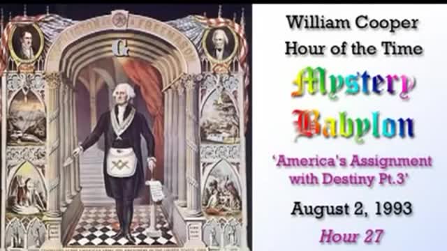 William Cooper Mystery Babylon #27: America's Assignment with Destiny 3/3