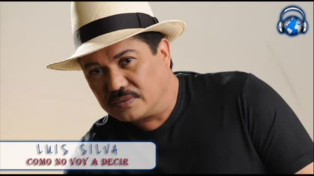 LUIS SILVA - COMO NO VOY A DECIR