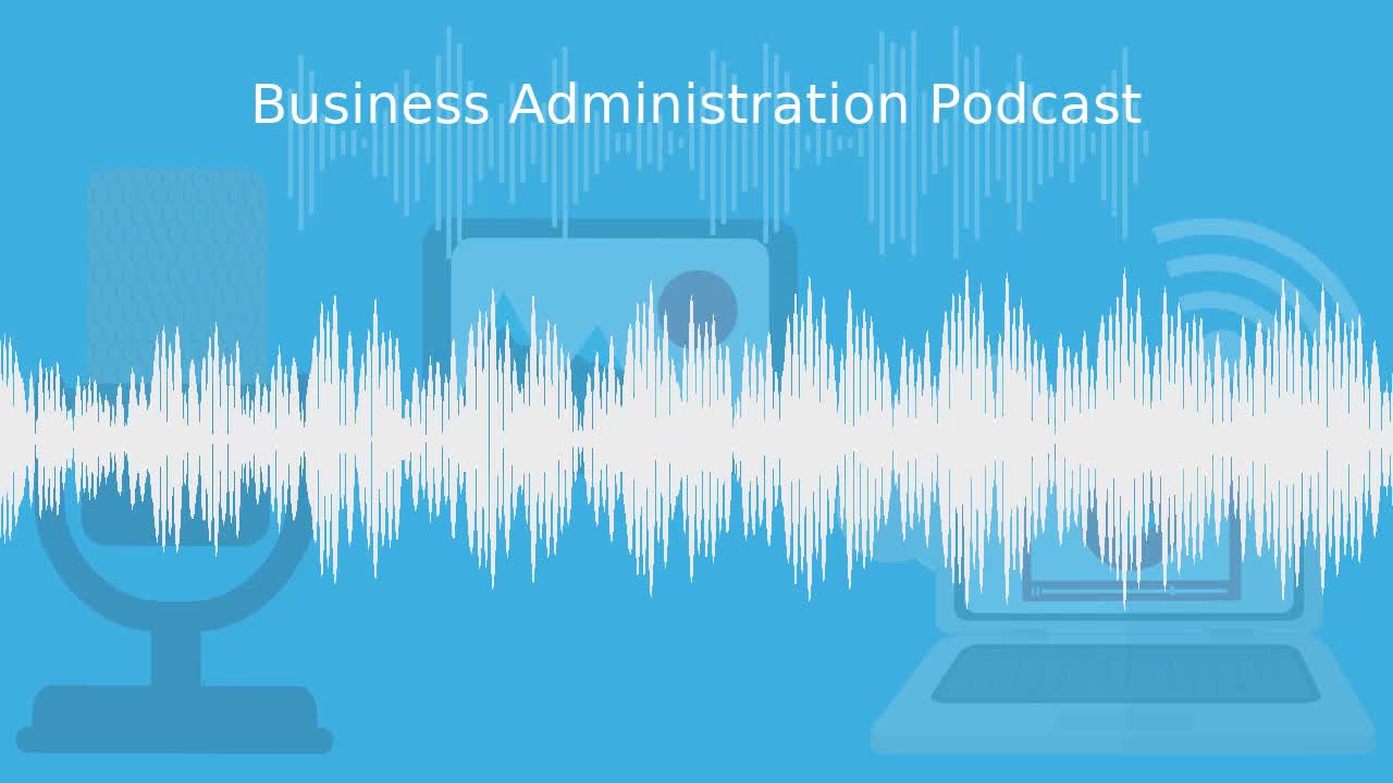 Business Administration Podcast - Season 1 Episode 2 Growth Mindset