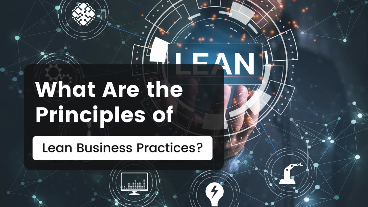 What Are the Principles of Lean Business Practices?