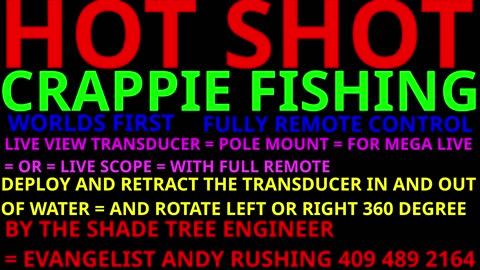 HOT SHOT CRAPPIE FISHING / WORLDS FIRST FULLY AUTOMATIC / TRANSDUCER POLE / MEGA LIVE / LIVE SCOPE