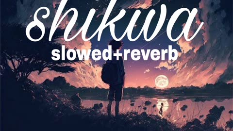 Shikwa song slowed and reverb