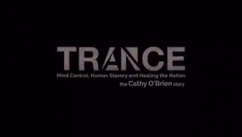 TRANCE: MIND CONTROL AND HUMAN SLAVERY - THE CATHY O’BRIEN STORY