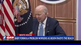 Baby formula problem worsens as Biden enjoys the beach