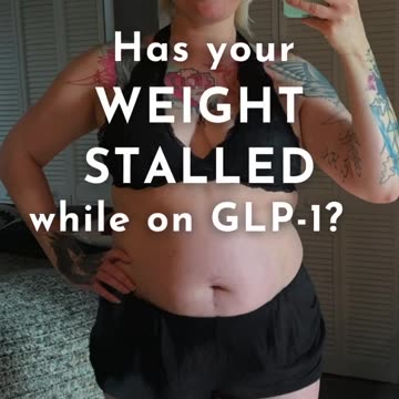 Has your WEIGHT STALLED While on GLP-1? These 3 THINGS might be at the root: