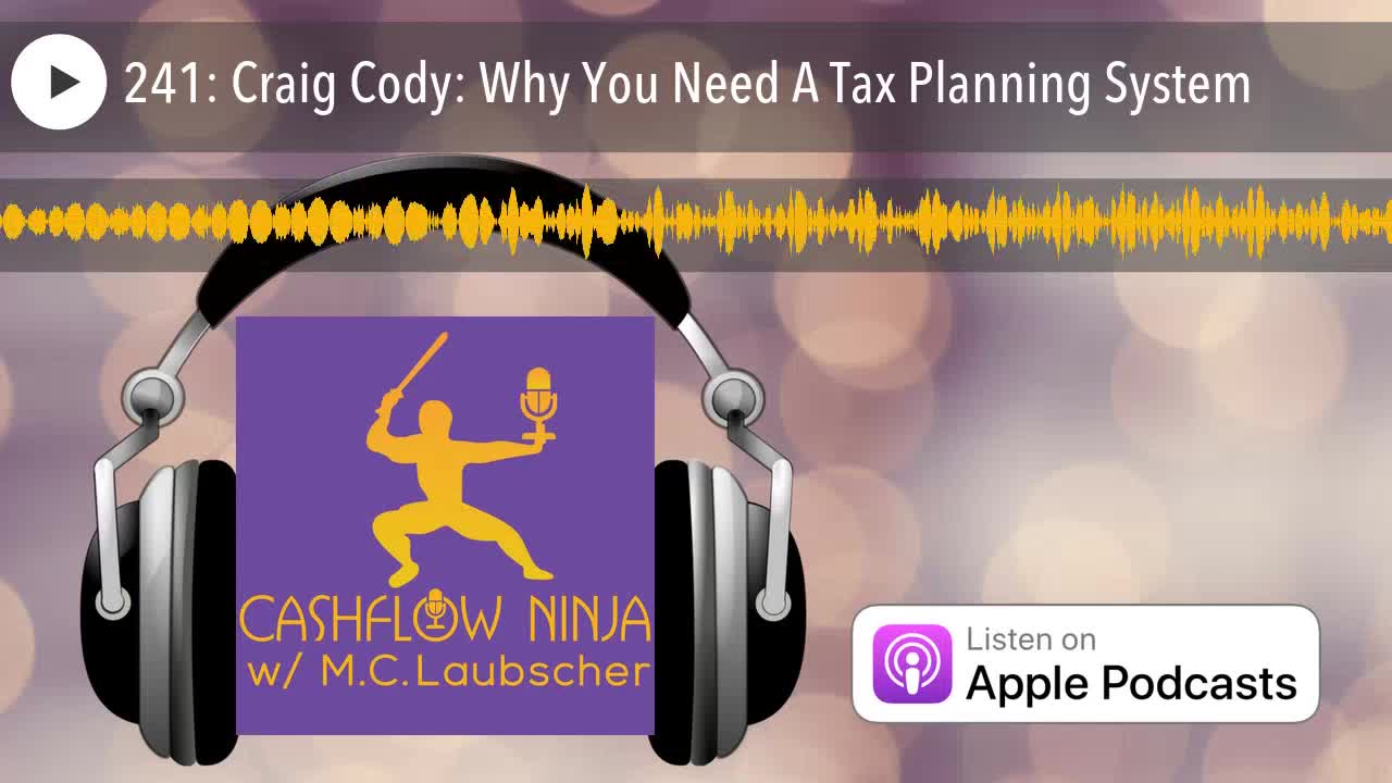 Craig Cody Shares Why You Need A Tax Planning System