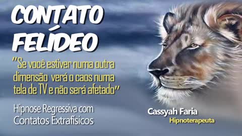 HIPNOSE REGRESSIVA COM CONTATOS EXTRAFÍSICOS - CONTATO FELINO