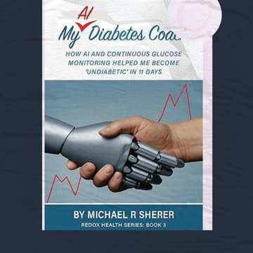 My AI Diabetes Coach How AI & Continuous Glucose Monitoring helped me become ‘undiabetic’ in 11 days