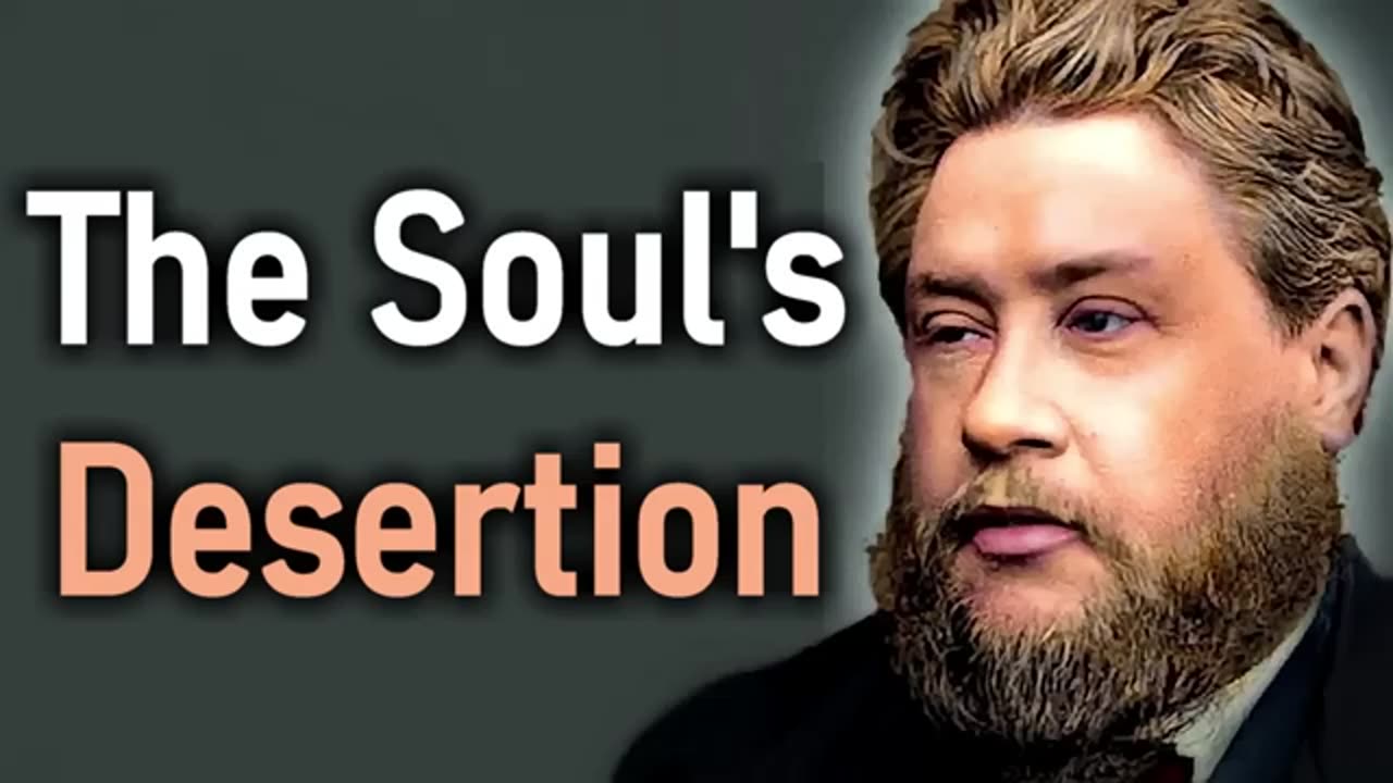 The Soul's Desertion - Charles Spurgeon Audio Sermon (Song of Solomon 5-6)