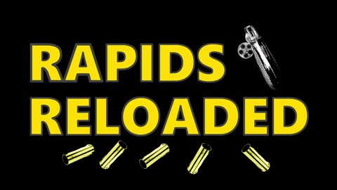 Welcome To Rapids Reloaded