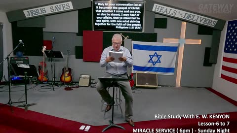 Bible Study With E. W. KENYON Lesson-6 (Gateway Bible Church) 9am 2023-11-05