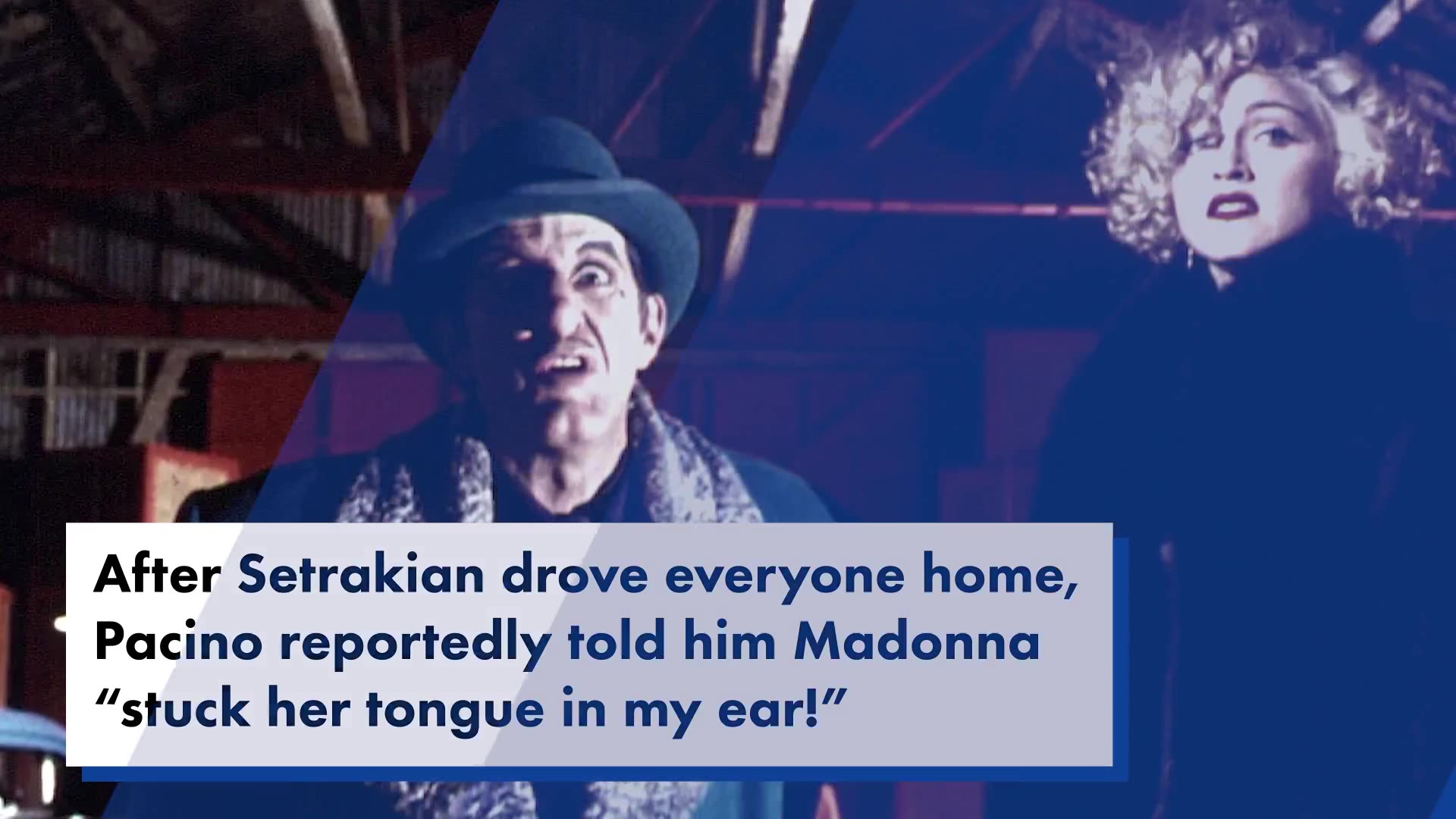 Madonna allegedly stuck her tongue in Al Pacino's ear when they met