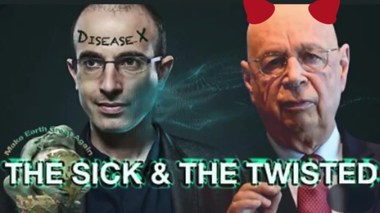 WEF Klaus Schwab Yuval Noah Harari Pure EVIL. The Sick and Twisted.