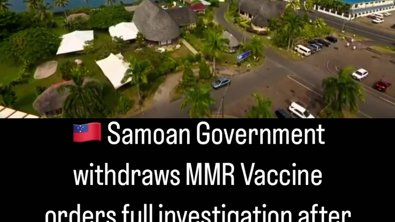 2 BABIES DIED - Samoan government withraws MMR Vaccine & orders full INVESTIGATION