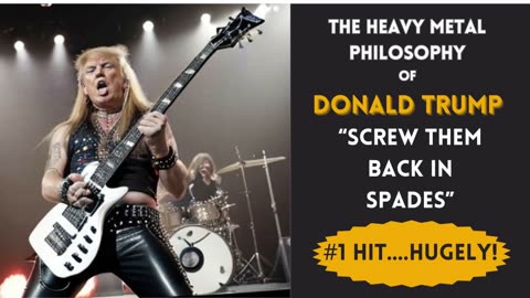 SCREW THEM BACK IN SPADES Heavy Metal Philosophy Of Donald Trump 2024 US Presidential Election Song