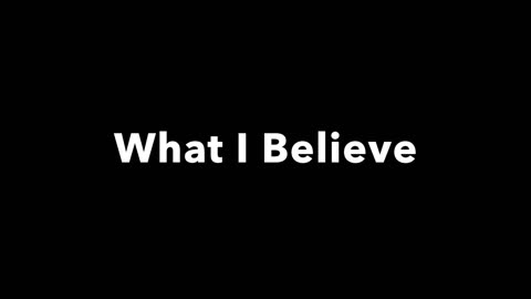 What I Believe