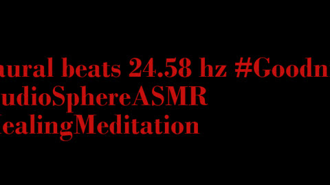 binaural_beats_24.58hz_AudioSphereMeditativeSounds AudioSphereTranquilTunes BinauralFrequencies