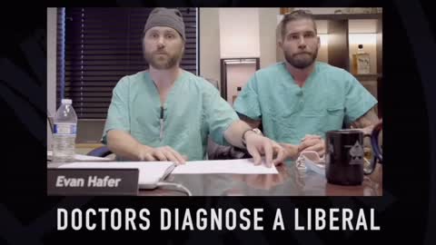 Doctors diagnose a liberal