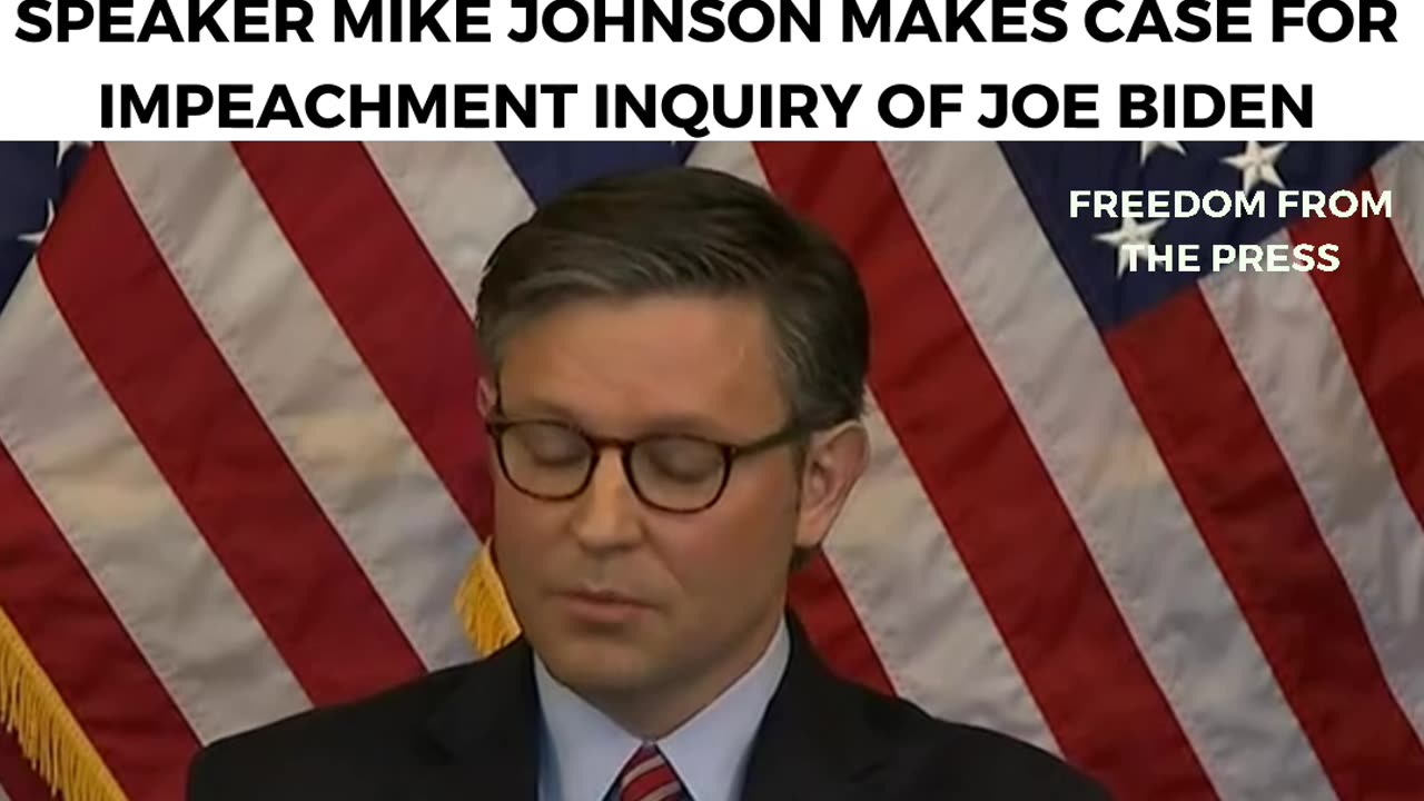 "WE OWE IT TO THE AMERICAN PEOPLE" - Speaker Mike Johnson Promotes Biden Impeachment